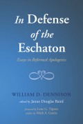 In Defense of the Eschaton