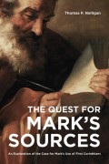 The Quest for Mark’s Sources