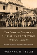The World Student Christian Federation, 1895–1925