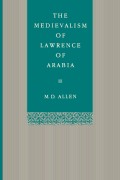 The Medievalism of Lawrence of Arabia