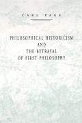 Philosophical Historicism and the Betrayal of First Philosophy