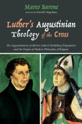 Luther’s Augustinian Theology of the Cross