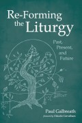 Re-Forming the Liturgy