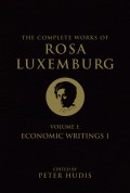 The Complete Works of Rosa Luxemburg - Volume 1