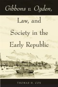 Gibbons v. Ogden, Law, and Society in the Early Republic