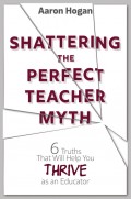 Shattering the Perfect Teacher Myth