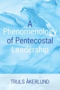 A Phenomenology of Pentecostal Leadership