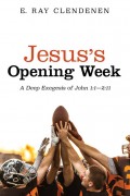 Jesus’s Opening Week
