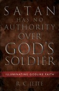 Satan Has No Authority Over God’s Soldier