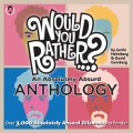 Would You Rather...? An Absolutely Absurd Anthology