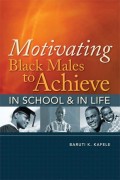 Motivating Black Males to Achieve in School and in Life