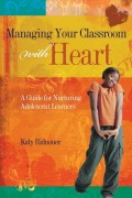 Managing Your Classroom with Heart