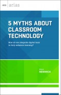 5 Myths About Classroom Technology