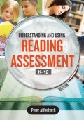 Understanding and Using Reading Assessment, K–12