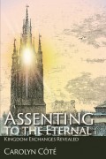 Assenting to the Eternal: