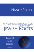 Why Christians Should Care about Their Jewish Roots