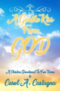 A Gentle Kiss from God: A Christian Devotional In Free Verse