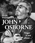 John Osborne: anger is not about…