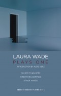 Laura Wade: Plays One