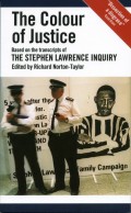 The Colour of Justice: Based on the transcripts of the Stephen Lawrence Inquiry