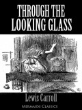 Through The Looking Glass - An Original Classic (Mermaids Classics)