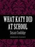 What Katy Did At School (Mermaids Classics)