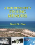 A Rod Designer's Fishing Memoirs