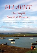 Ellavut / Our Yup'ik World and Weather