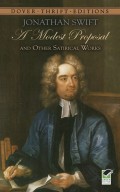A Modest Proposal and Other Satirical Works