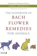 The Handbook of Bach Flower Remedies for Animals