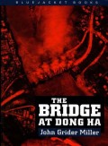 The Bridge at Dong Ha