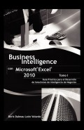 Business Intelligence con MicrosoftÂ® ExcelÂ® 2010 (Tomo I)