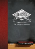 The Old School Advantage