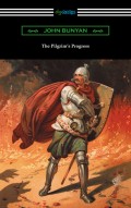 The Pilgrim's Progress (Complete with an Introduction by Charles S. Baldwin)