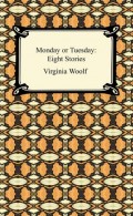 Monday or Tuesday: Eight Stories