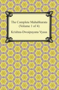 The Complete Mahabharata (Volume 1 of 4, Books 1 to 3)