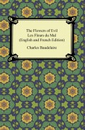 The Flowers of Evil / Les Fleurs du Mal (English and French Edition)