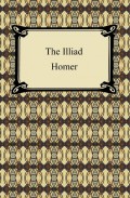The Iliad (The Samuel Butler Prose Translation)