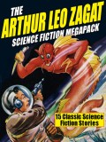 The Arthur Leo Zagat Science Fiction MEGAPACK ®