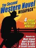 The Second Western Novel MEGAPACK ™: 4 Great Western Novels