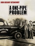 A One-Pipe Problem