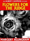 Flowers for the Judge (Campion #7)