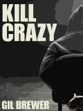 Kill Crazy