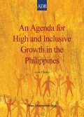 An Agenda for High and Inclusive Growth in the Philippines