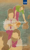 Deconcentration and Decentralization Reforms in Cambodia