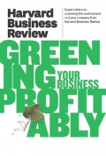 Harvard Business Review on Greening Your Business Profitably