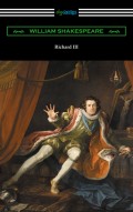 Richard III (Annotated by Henry N. Hudson with an Introduction by Charles Harold Herford)