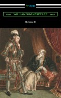 Richard II (annotated by Henry N. Hudson with an introduction by Charles Harold Herford)