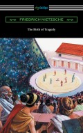 The Birth of Tragedy (translated by William A. Haussmann)