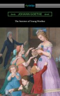 The Sorrows of Young Werther (translated by R. D. Boylan)